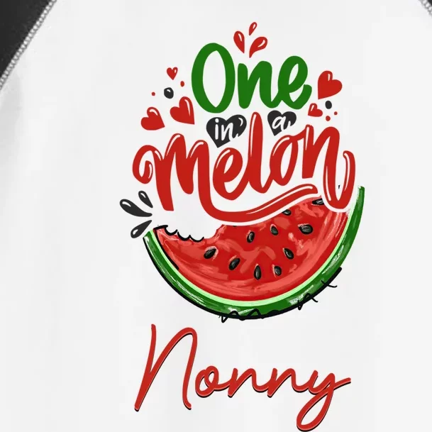 Funny One In A Melon Nonny Matching Group Gift Toddler Fine Jersey T-Shirt