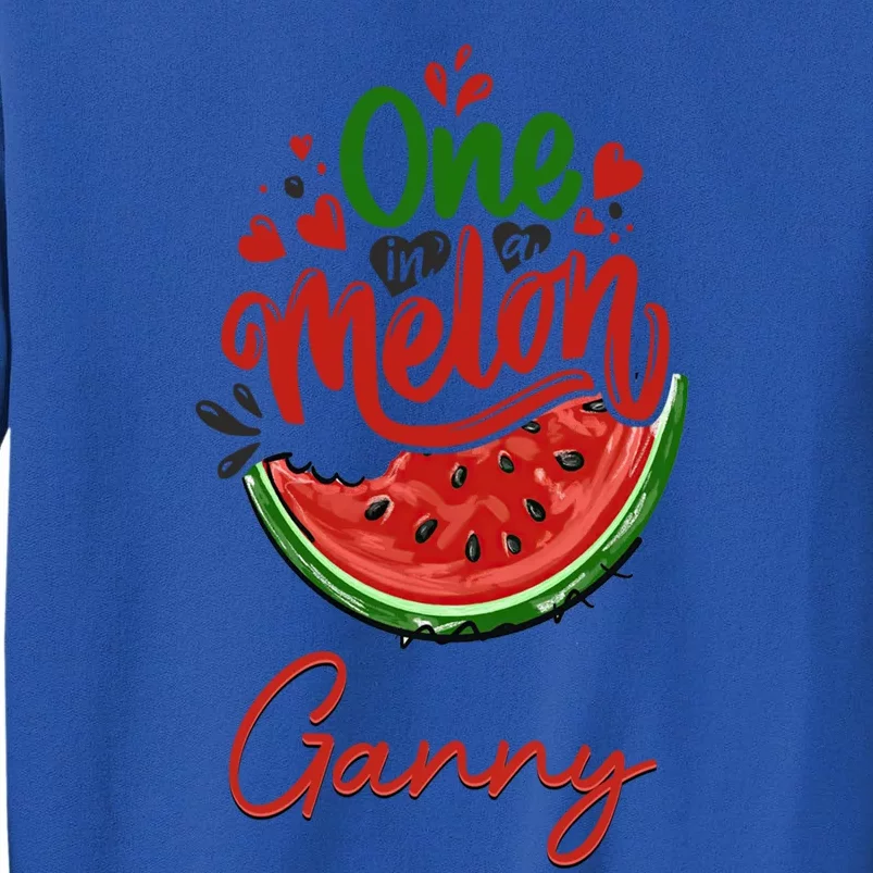 Funny One In A Melon Ganny Matching Group Gift Tall Sweatshirt