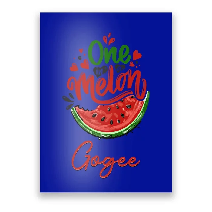 Funny One In A Melon Gogee Matching Group Gift Poster