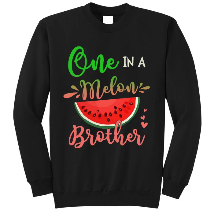 Family One In A Melon Brother Birthday Party Matching Family Tall Sweatshirt