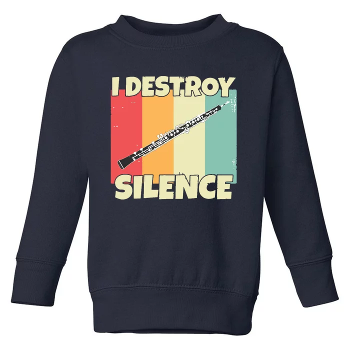 Funny Oboe Instrument I Destroy Silence For Oboe Toddler Sweatshirt