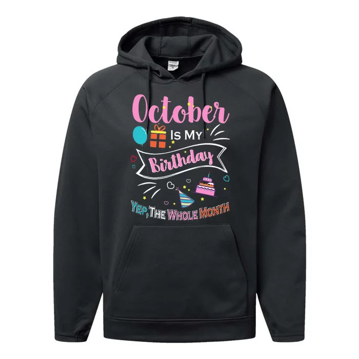 Funny October Is My Birthday Month Yep The Whole Month Performance Fleece Hoodie