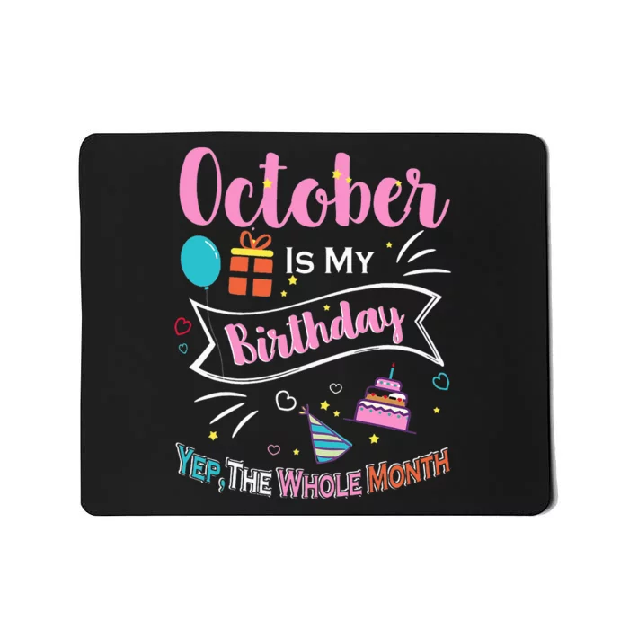 Funny October Is My Birthday Month Yep The Whole Month Mousepad