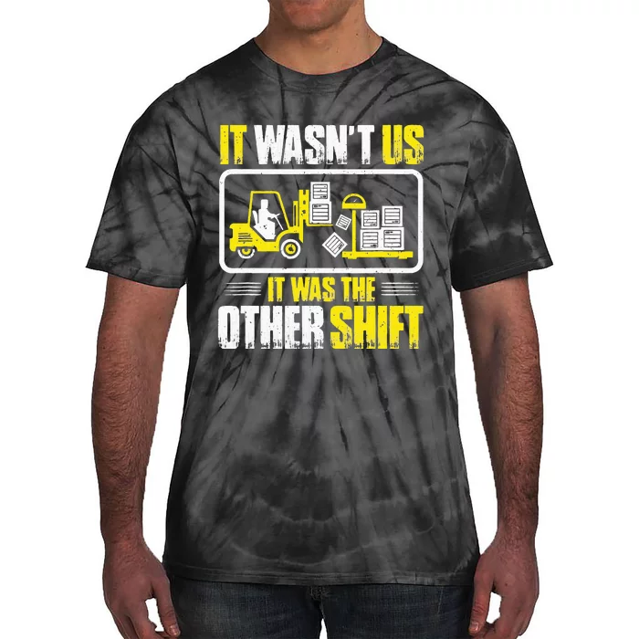 Forklift Operator It Wasn't Us Forklift Driver Tie-Dye T-Shirt