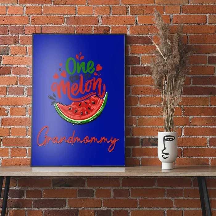 Funny One In A Melon Grandmommy Matching Group Gift Poster