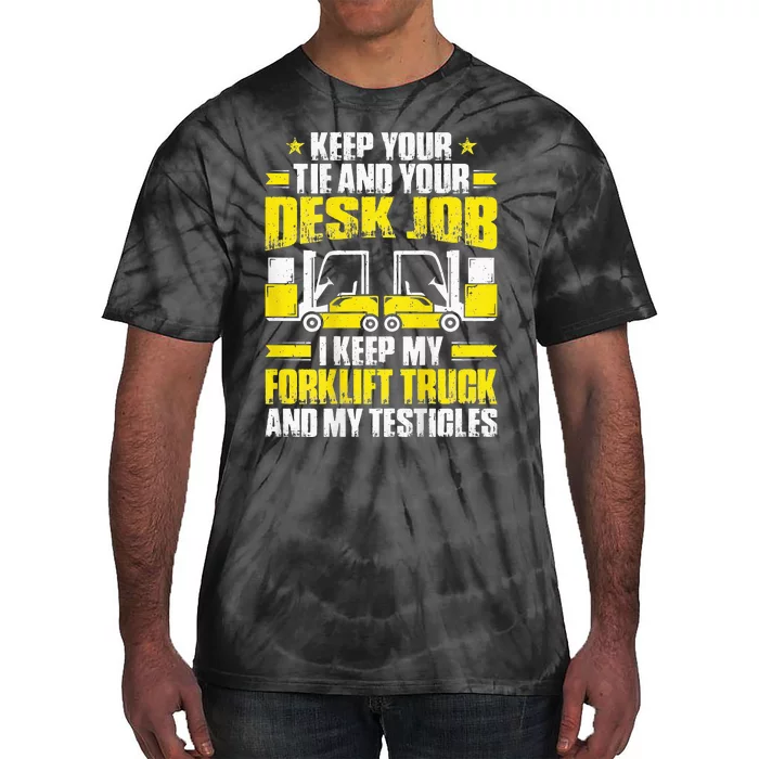 Forklift Operator I Keep My Forklift Truck Forklift Driver Tie-Dye T-Shirt