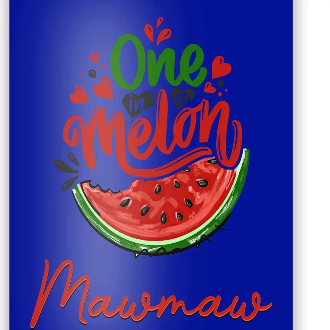 Funny One In A Melon Mawmaw Matching Group Meaningful Gift Poster