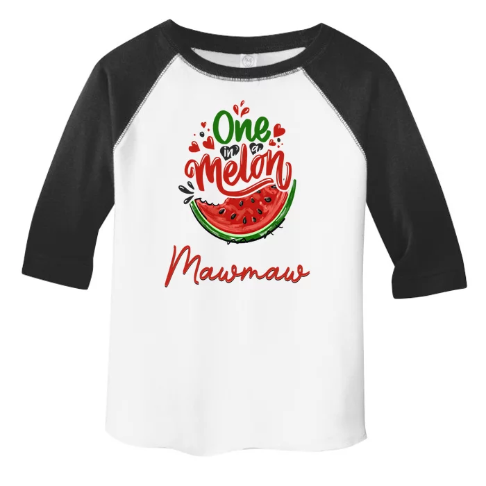 Funny One In A Melon Mawmaw Matching Group Meaningful Gift Toddler Fine Jersey T-Shirt