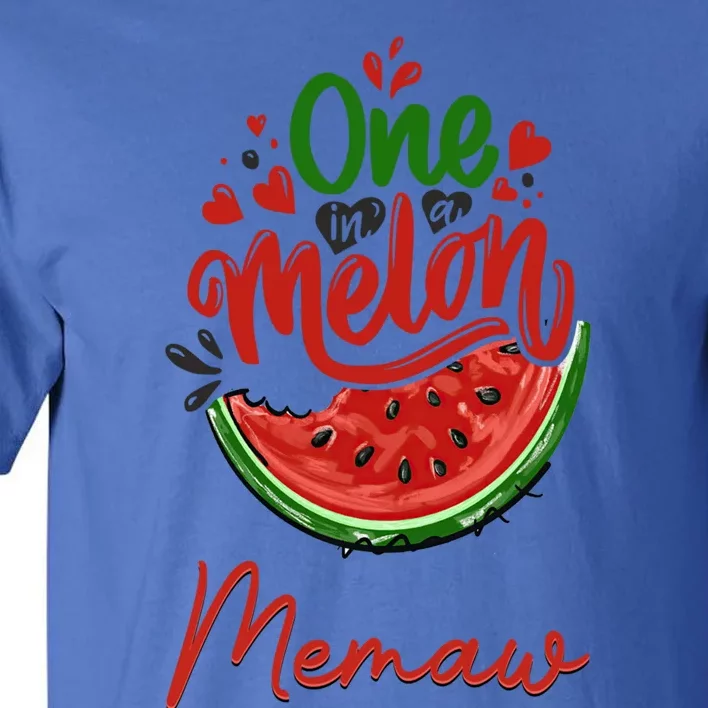 Funny One In A Melon Memaw Matching Group Funny Gift Tall T-Shirt