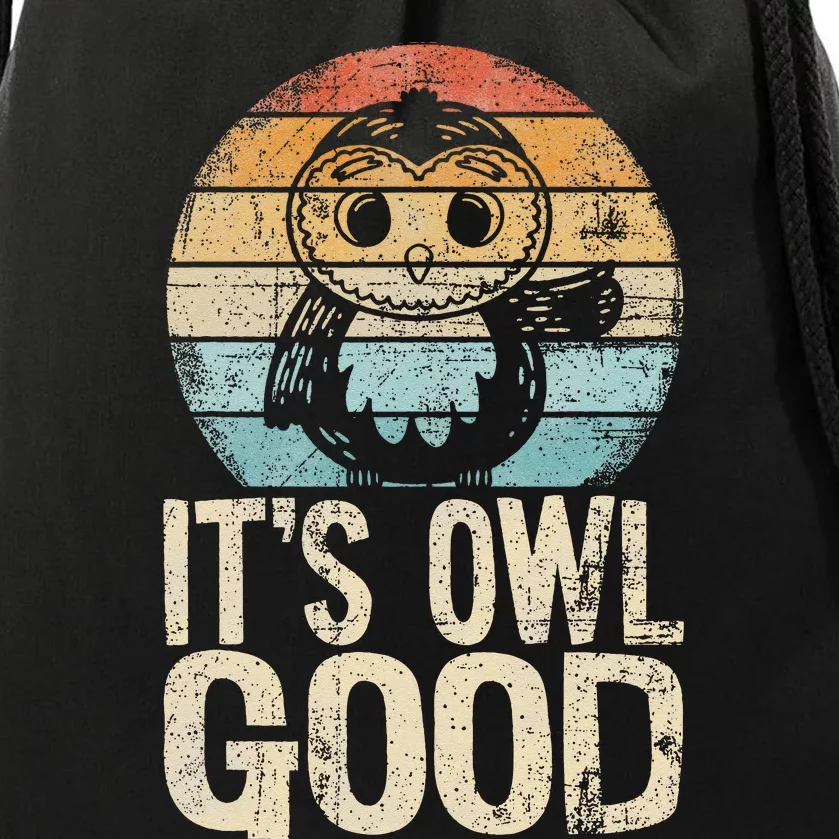 Funny Owl It's Owl Good Owl Pun Owl Lover Owl Drawstring Bag