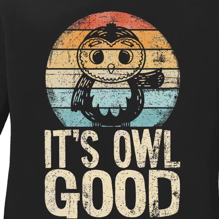 Funny Owl It's Owl Good Owl Pun Owl Lover Owl Ladies Long Sleeve Shirt