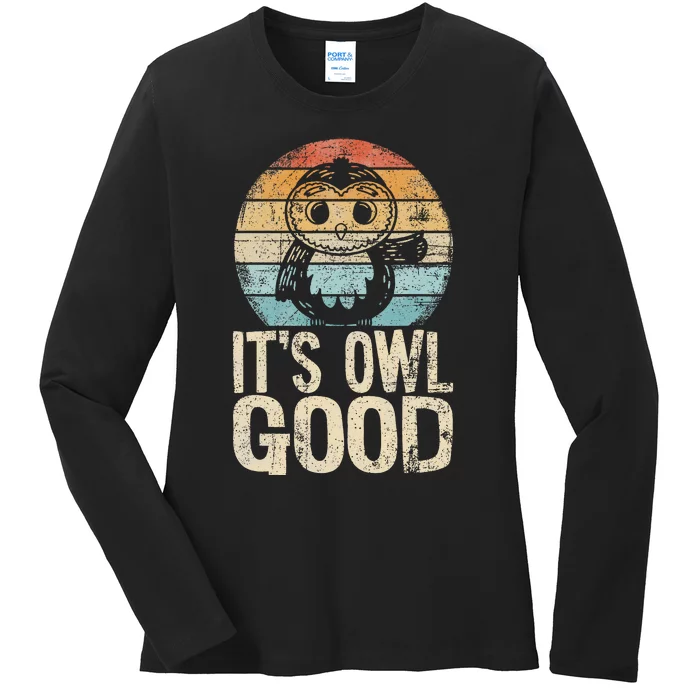 Funny Owl It's Owl Good Owl Pun Owl Lover Owl Ladies Long Sleeve Shirt