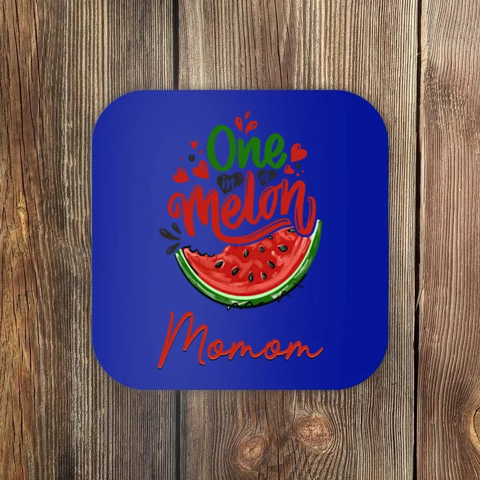 Funny One In A Melon Momom Matching Group Gift Coaster