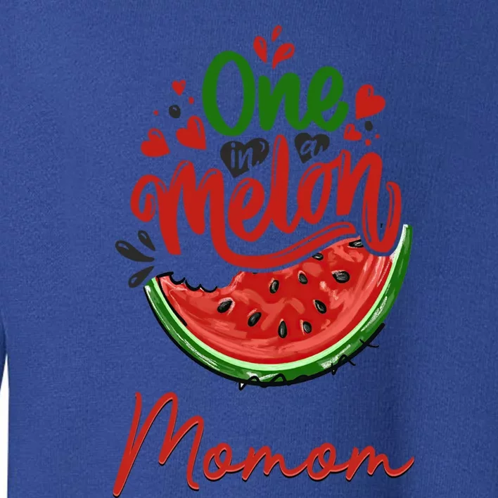 Funny One In A Melon Momom Matching Group Gift Toddler Sweatshirt