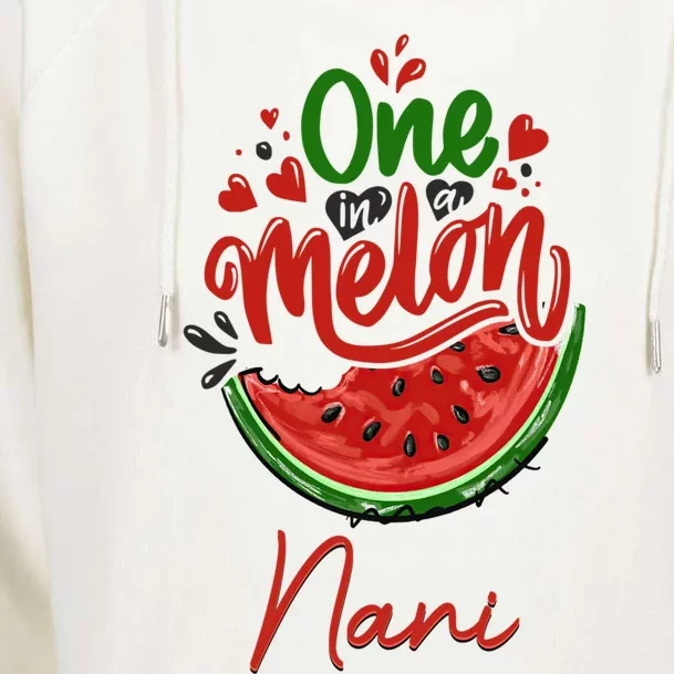 Funny One In A Melon Nani Matching Group Gift Womens Funnel Neck Pullover Hood