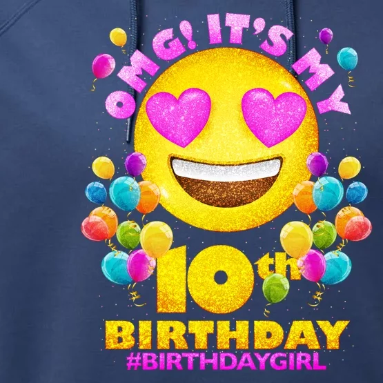 Funny OMG It's My 10th Birthday #BirthdayGirl Emoji Performance Fleece Hoodie