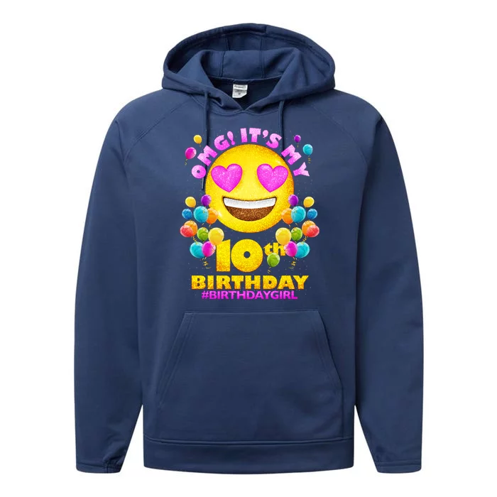 Funny OMG It's My 10th Birthday #BirthdayGirl Emoji Performance Fleece Hoodie