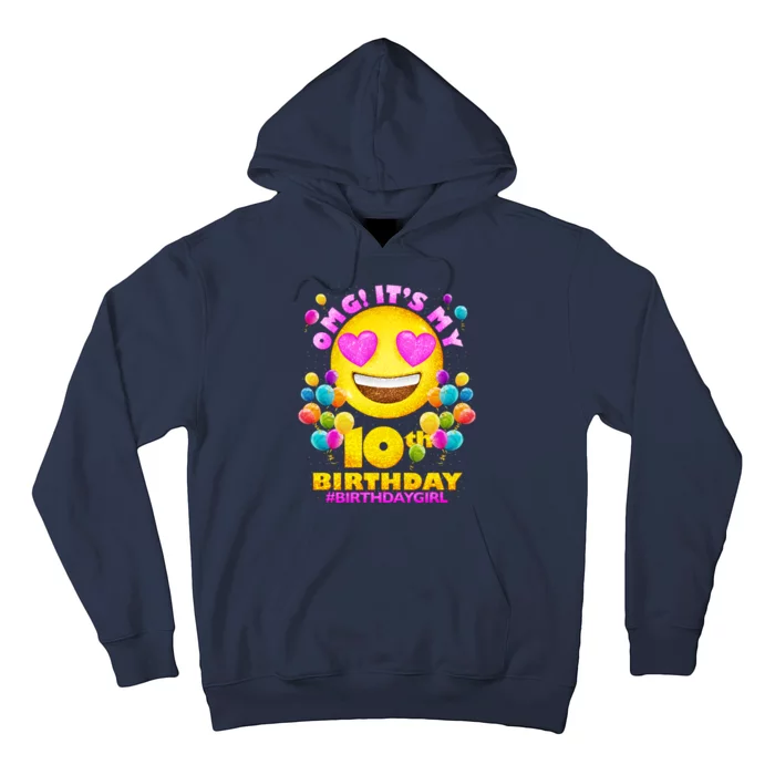 Funny OMG It's My 10th Birthday #BirthdayGirl Emoji Hoodie