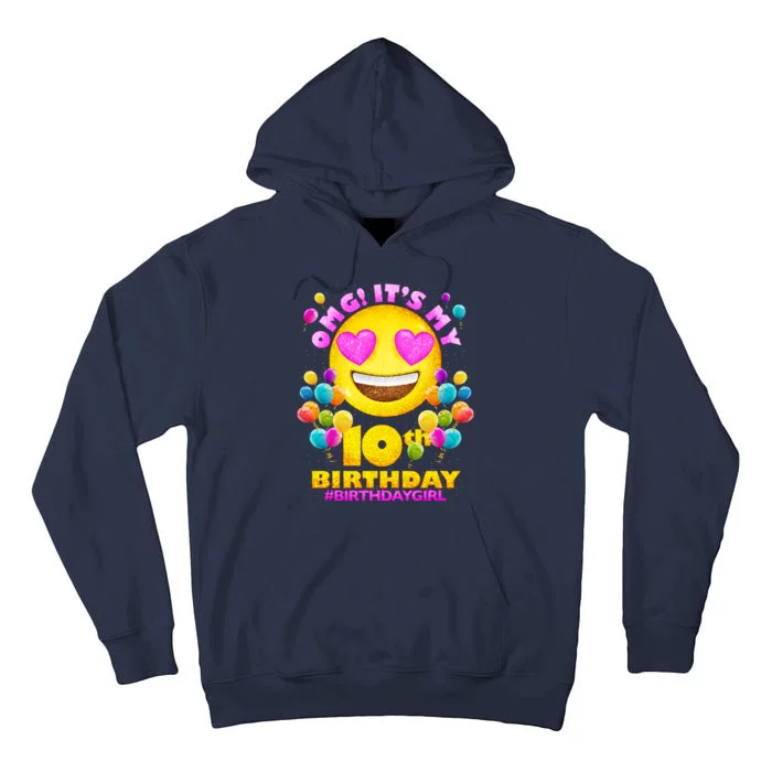 Funny OMG It's My 10th Birthday #BirthdayGirl Emoji Tall Hoodie