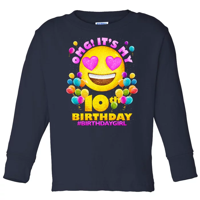 Funny OMG It's My 10th Birthday #BirthdayGirl Emoji Toddler Long Sleeve Shirt