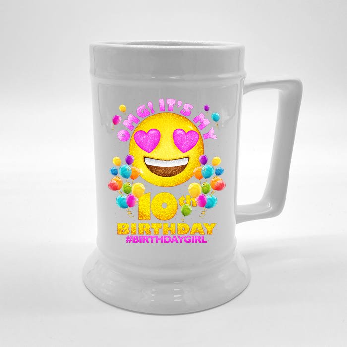 Funny OMG It's My 10th Birthday #BirthdayGirl Emoji Front & Back Beer Stein