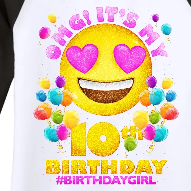 Funny OMG It's My 10th Birthday #BirthdayGirl Emoji Women's Tri-Blend 3/4-Sleeve Raglan Shirt