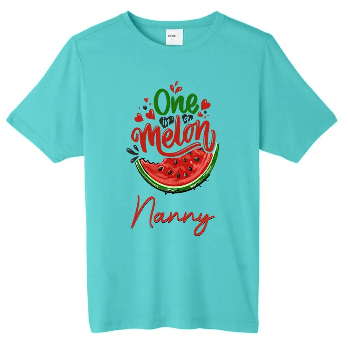 Funny One In A Melon Nanny Matching Group Gift ChromaSoft Performance T-Shirt