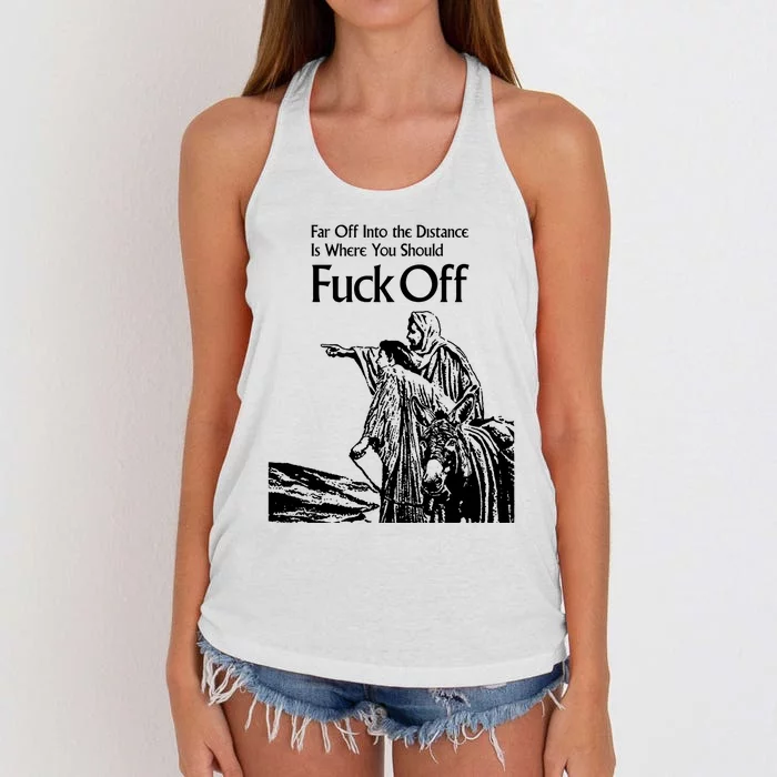 Far Off Into The Distance Is Where You Should Fuck Off Women's Knotted Racerback Tank