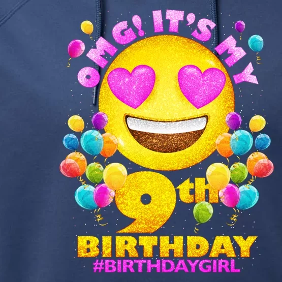 Funny OMG It's My 9th Birthday #BirthdayGirl Emoji Performance Fleece Hoodie