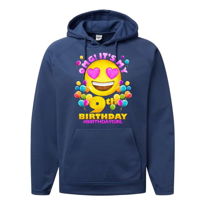 Funny OMG It's My 9th Birthday #BirthdayGirl Emoji Performance Fleece Hoodie