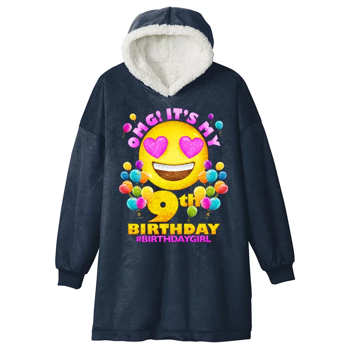 Funny OMG It's My 9th Birthday #BirthdayGirl Emoji Hooded Wearable Blanket