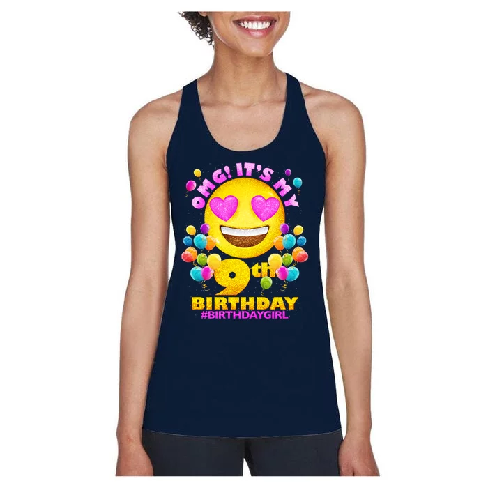 Funny OMG It's My 9th Birthday #BirthdayGirl Emoji Women's Racerback Tank