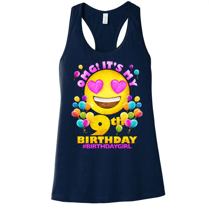 Funny OMG It's My 9th Birthday #BirthdayGirl Emoji Women's Racerback Tank