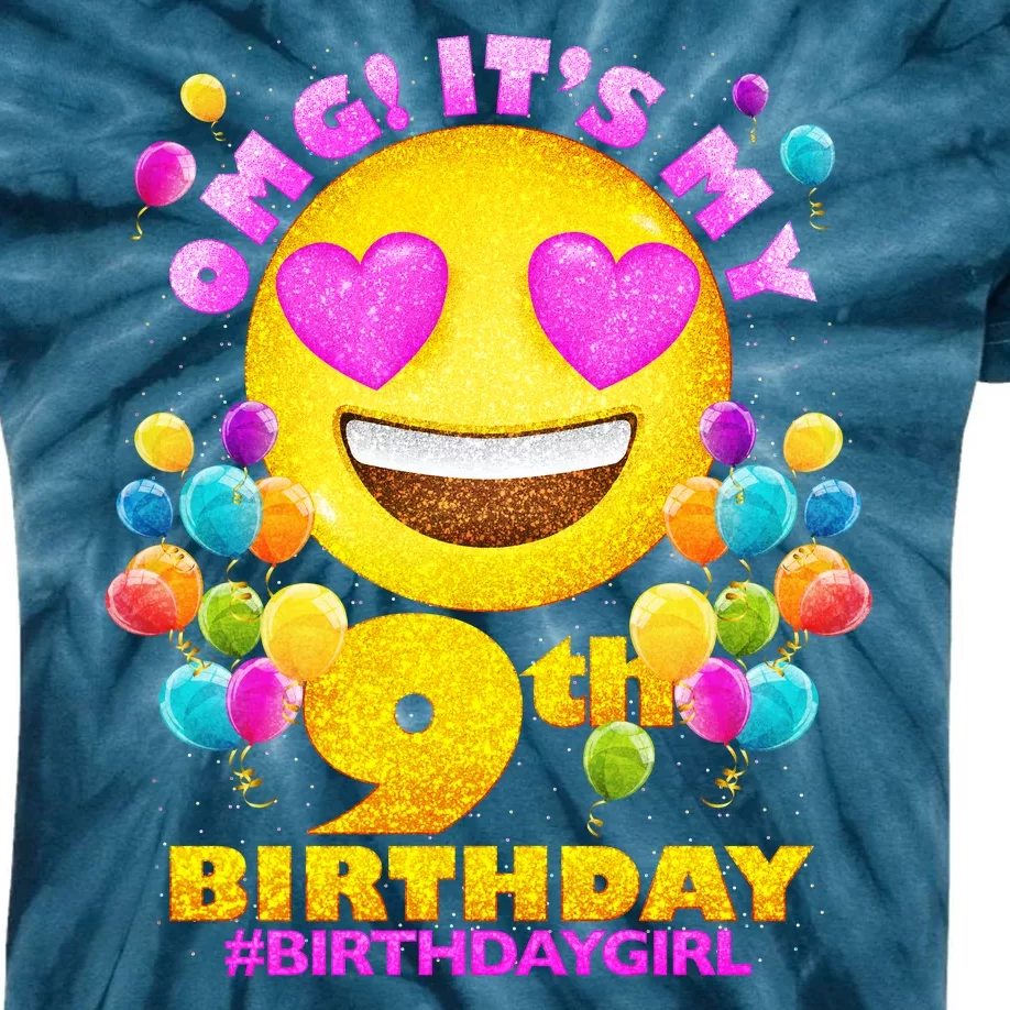 Funny OMG It's My 9th Birthday #BirthdayGirl Emoji Kids Tie-Dye T-Shirt