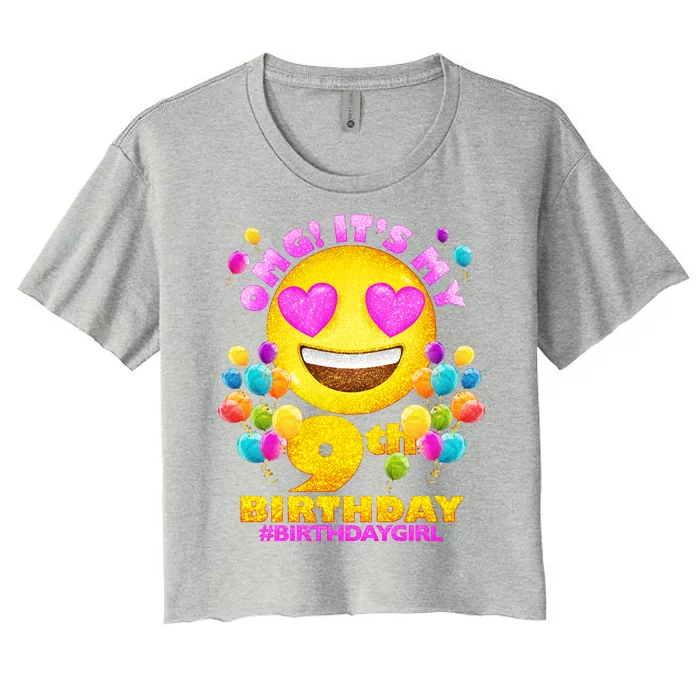 Funny OMG It's My 9th Birthday #BirthdayGirl Emoji Women's Crop Top Tee