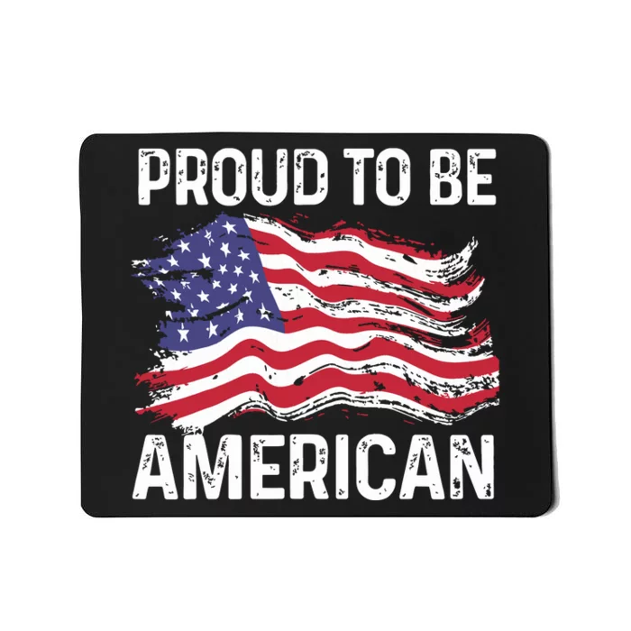 Fourth Of July Proud To Be American Usa Flag Freedom Day Mousepad