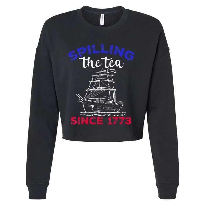 Fourth of July Spilling The Tea Since 1773 American Outfits Cropped Pullover Crew