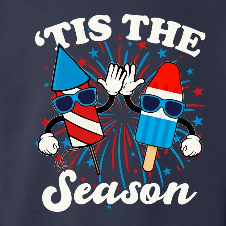 Fourth Of July Red White And Blue Tis The Season Fireworks And Popsicles Toddler Hoodie