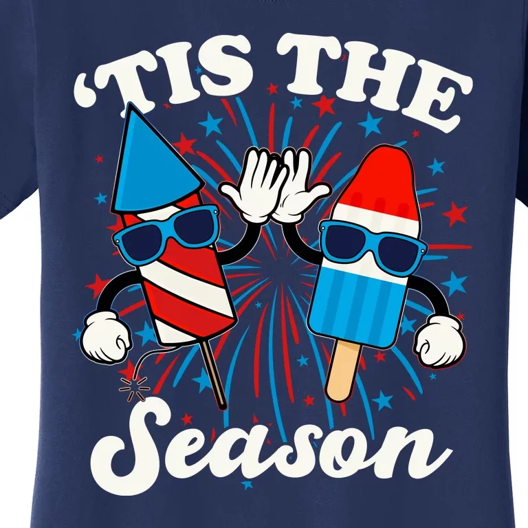 Fourth Of July Red White And Blue Tis The Season Fireworks And Popsicles Women's T-Shirt