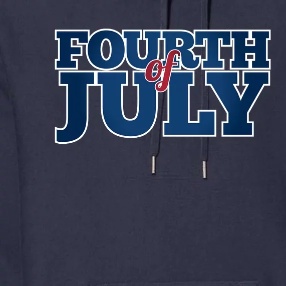 Fourth Of July Patriotic Holiday Premium Hoodie