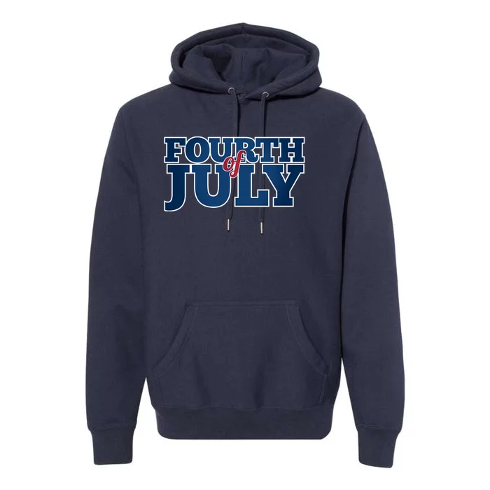 Fourth Of July Patriotic Holiday Premium Hoodie