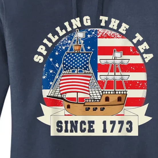 Fourth Of July Spilling The Tea 1773 Funny American History Women's Pullover Hoodie