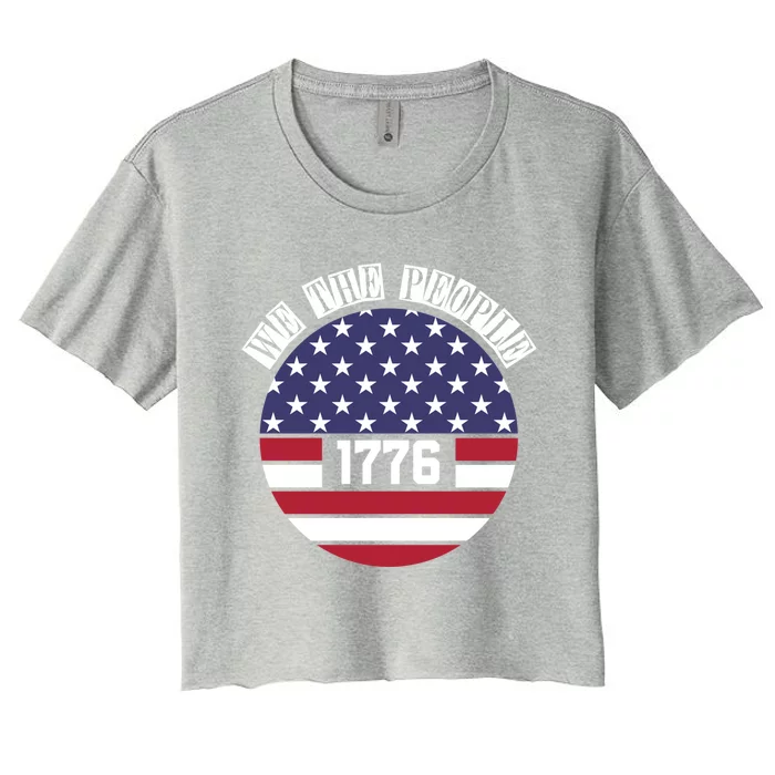 Fourth Of July We The People 1776 Gift Usa Constitution Gift Women's Crop Top Tee