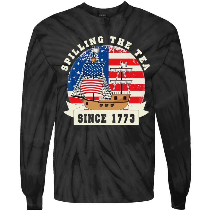 Fourth Of July Spilling The Tea 1773 Funny American History Tie-Dye Long Sleeve Shirt