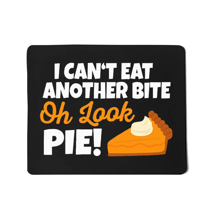 Funny Oh Look Pumpkin Pie Thanksgiving Mousepad