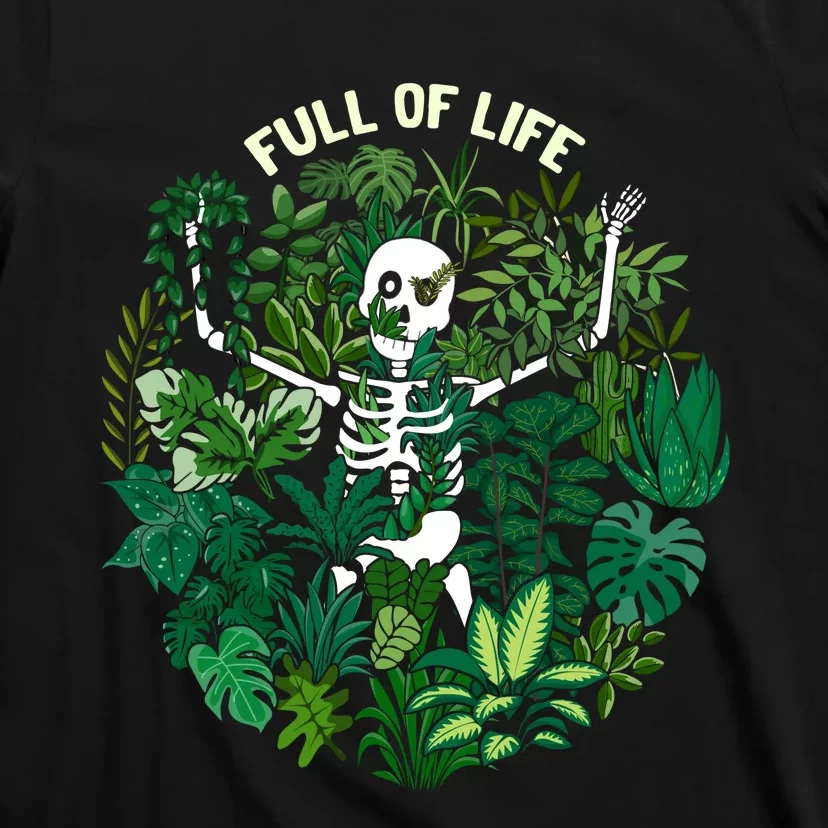 Full Of Life Plant Lover Gifts T-Shirt