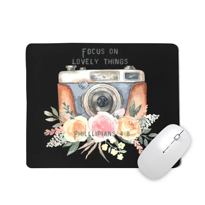 Focus On Lovely Things Mousepad