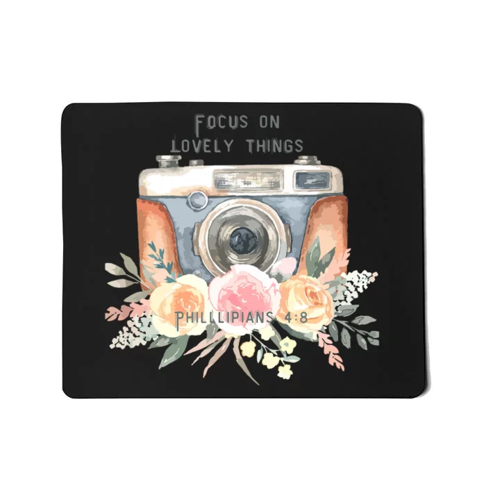 Focus On Lovely Things Mousepad