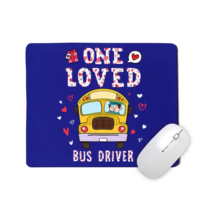 Funny One Loved Bus Driver Valentines Day School Gift Mousepad