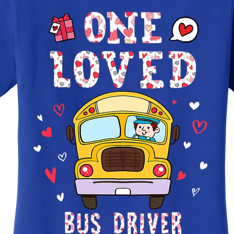 Funny One Loved Bus Driver Valentines Day School Gift Women's T-Shirt